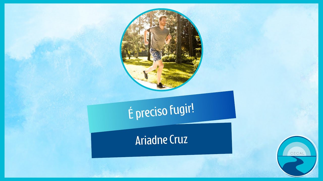É Preciso Fugir! Palestrante Ariadne Cruz