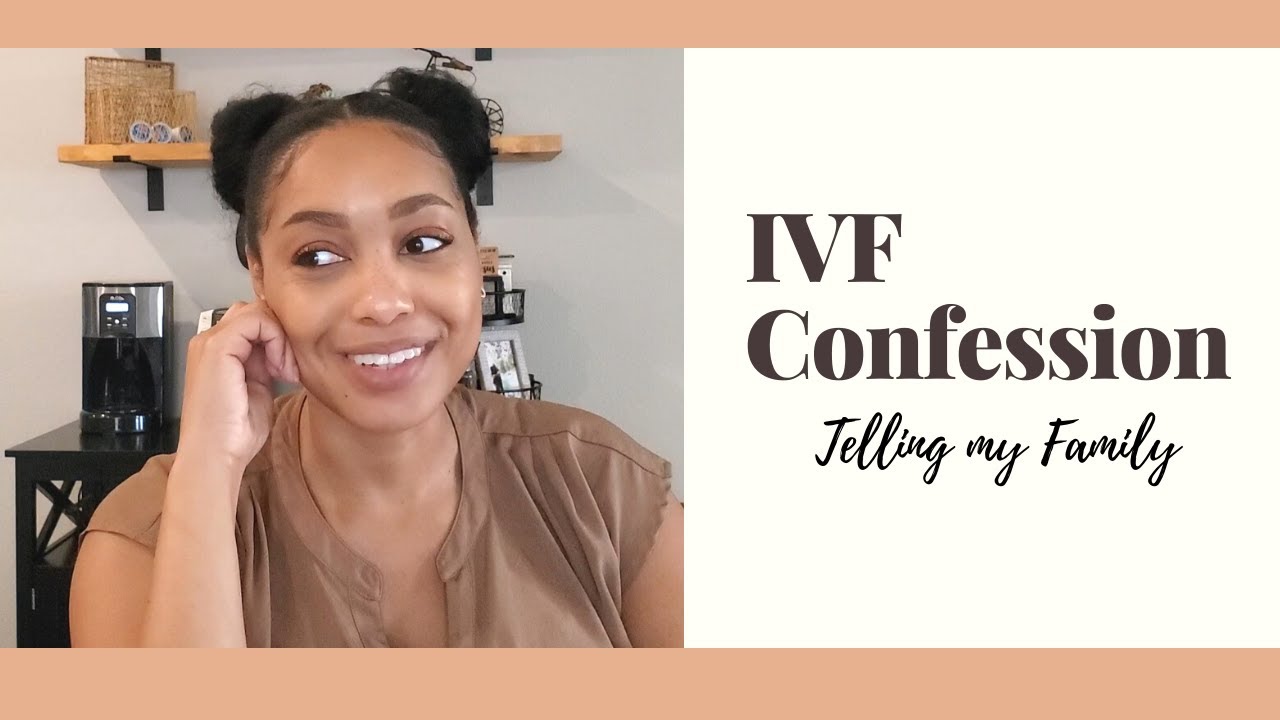 IVF Confession | Telling my Family!