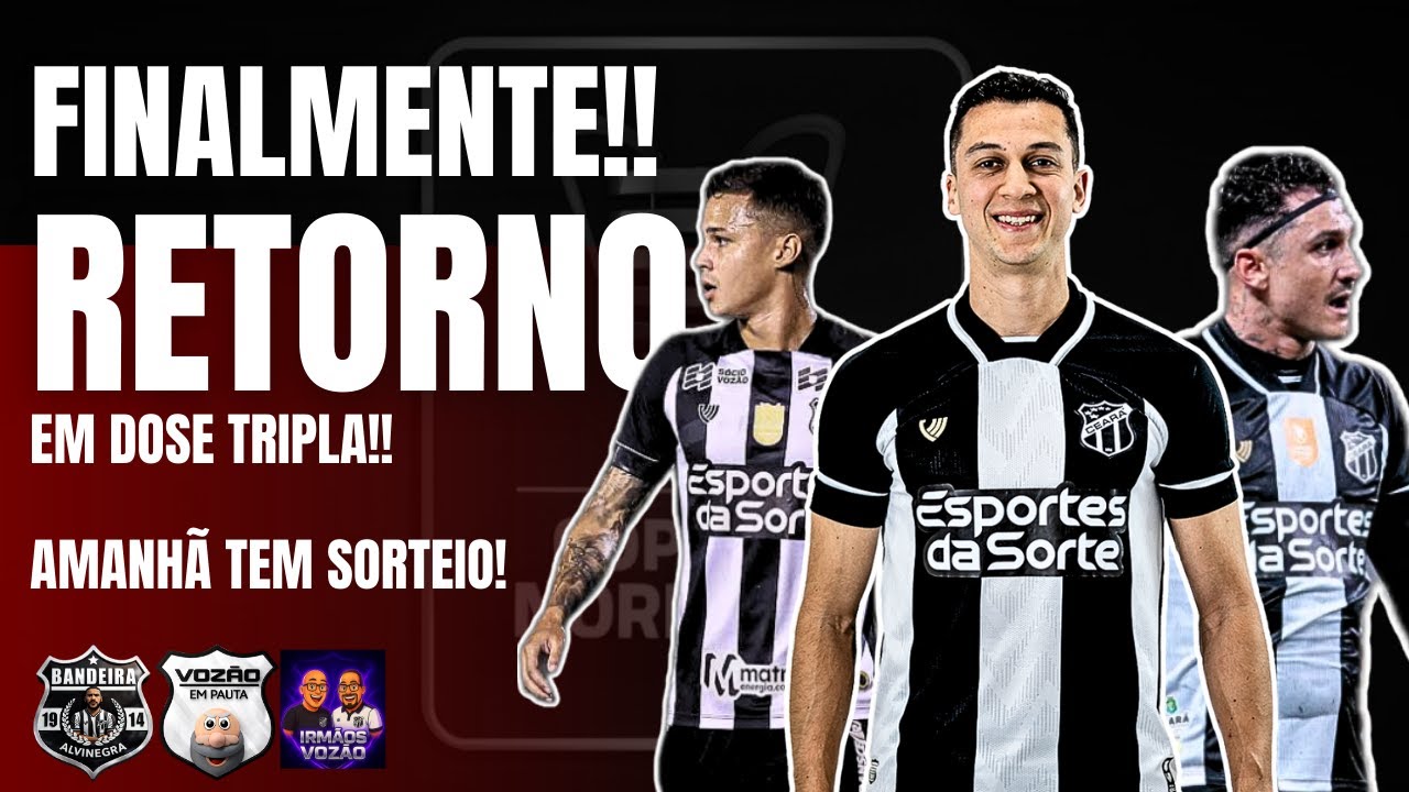 📢ATENÇÃO! ✅CEARÁ COMPLETO? RETORNOS IMPORTANTES! AMANHÃ TEM SORTEIO DA COPA DO NORDESTE!🤔#Ceará #CSC