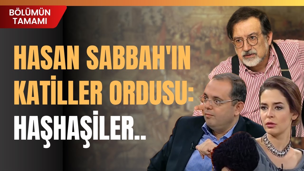Hasan Sabbah'ın Katiller Ordusu: Haşhaşiler..