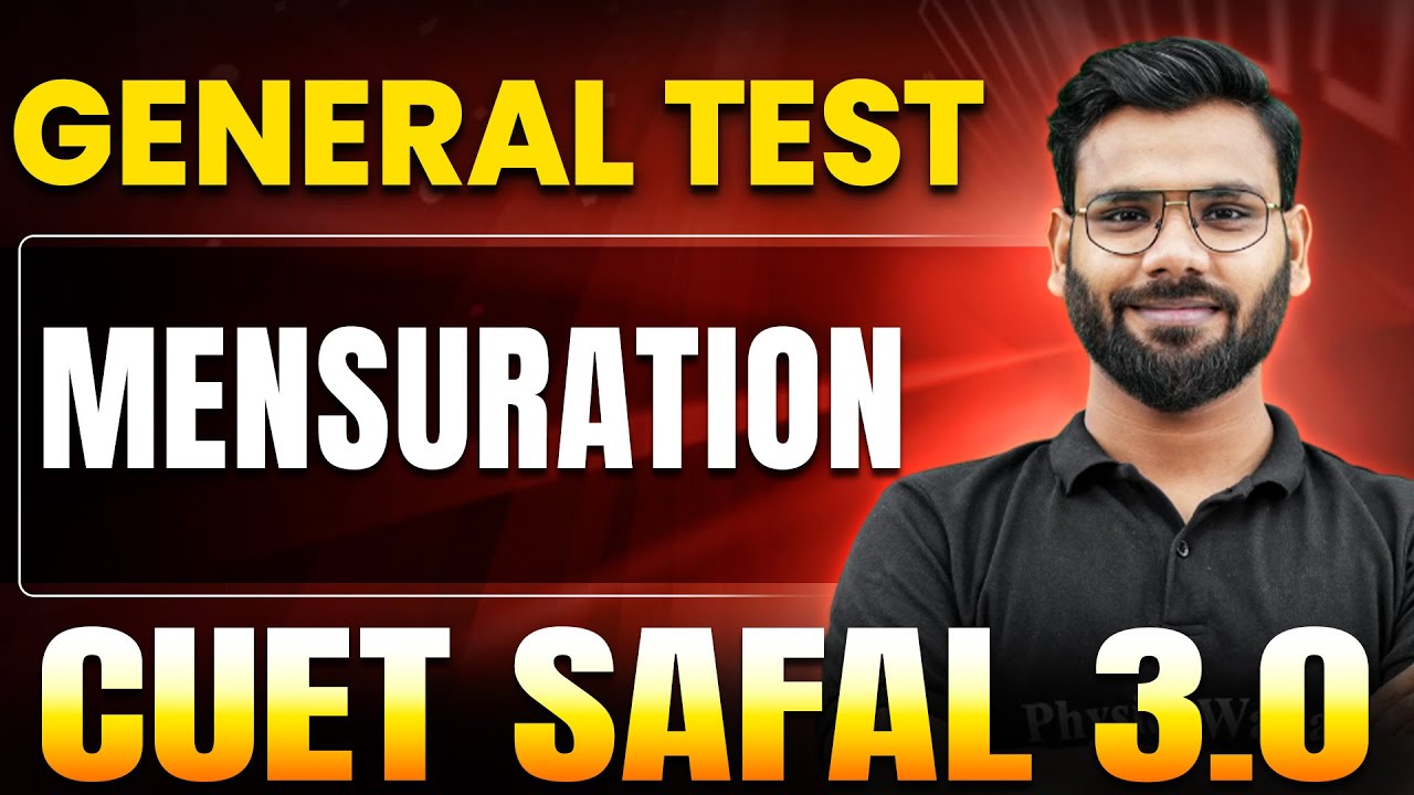 Mensuration | General Test for CUET 2025 | CUET SAFAL 3.0🔥