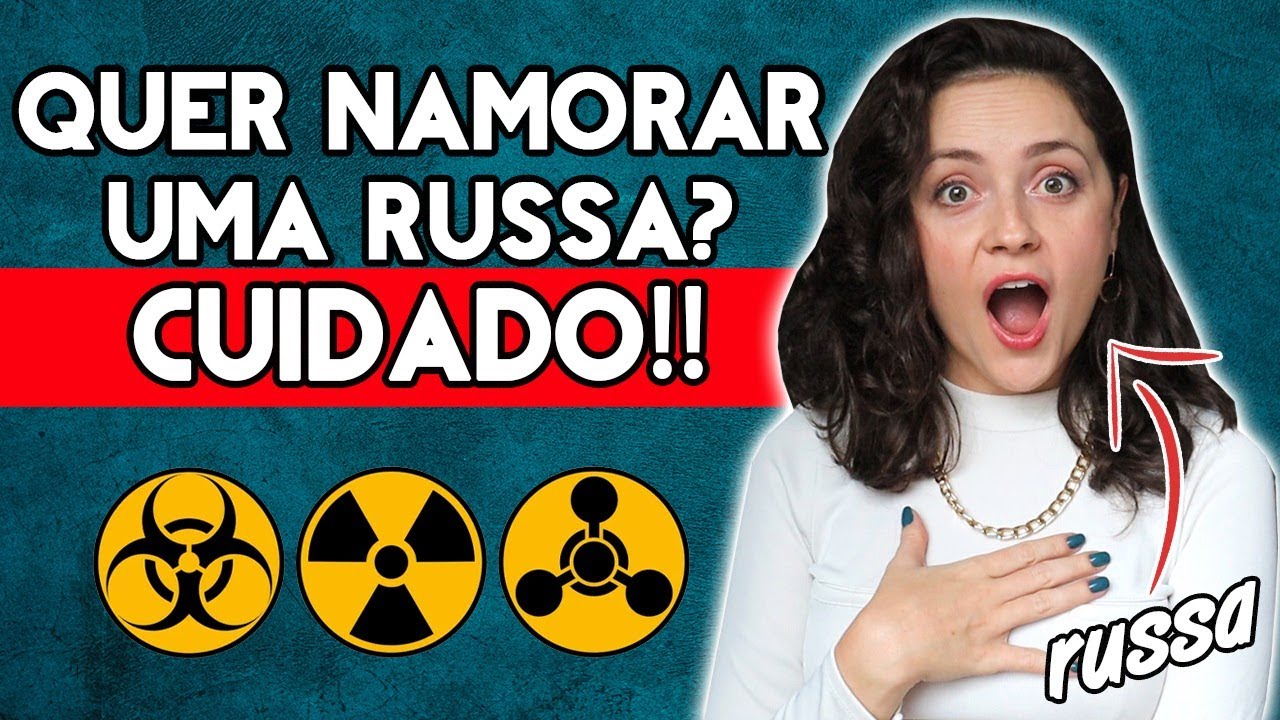 10 COISAS QUE VOCÊ DEVE SABER ANTES DE NAMORAR UMA RUSSA!