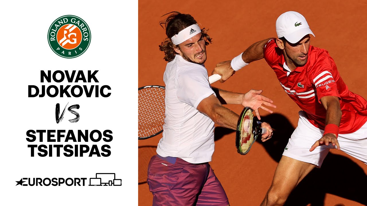 Novak Djokovic vs Stefanos Tsitsipas | 2021 Roland Garros | Final | Tennis | Eurosport