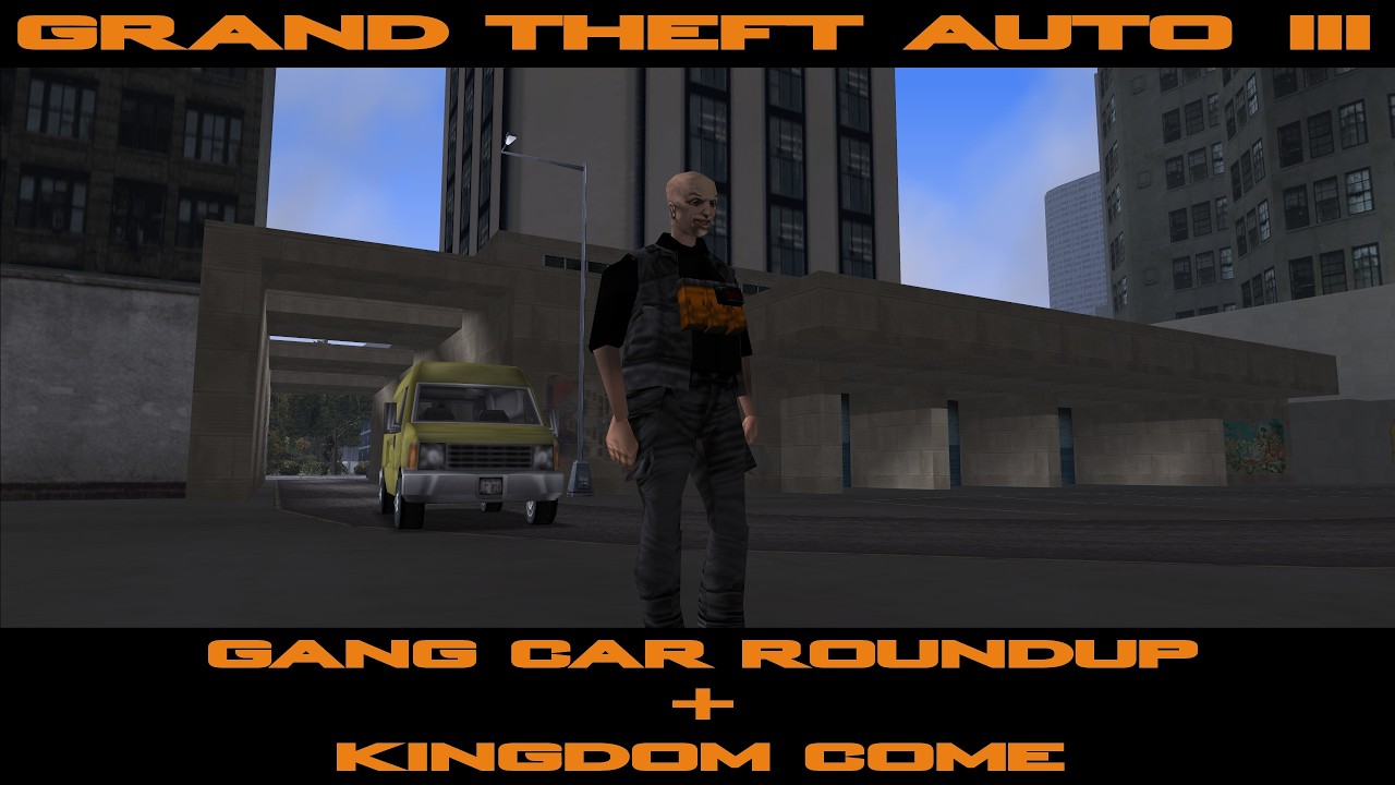 Grand Theft Auto III - Gang Car Roundup + Kingdom Come