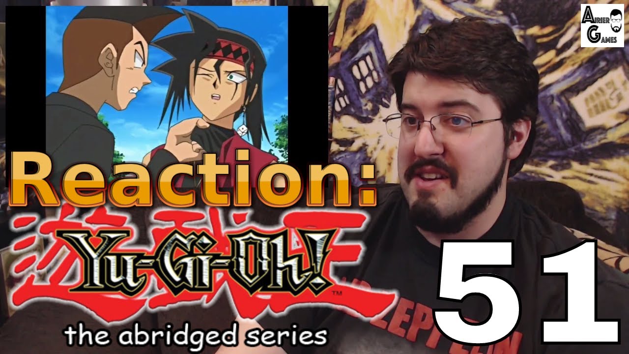 Yugioh Abridged Ep. 51: #Reaction #AirierReacts