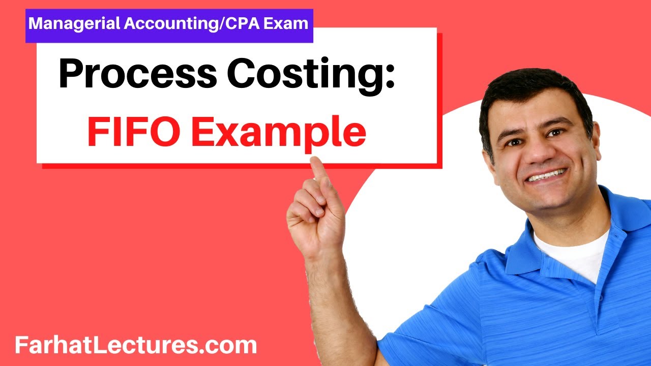 Process Costing FIFO | Cost Accounting | CPA Exam FAR | CMA Exam