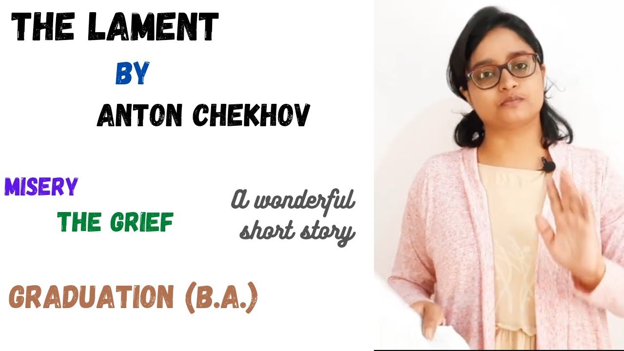 The Lament | The Grief | Misery | by Anton Pavlovich Chekhov | a short story | in hindi & english