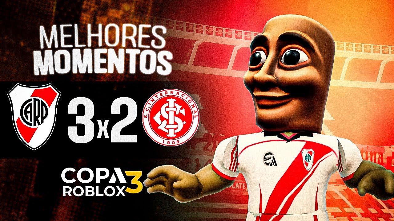 RIVER PLATE 3x2 INTERNACIONAL | MELHORES MOMENTOS | COPA ROBLOX 3 | FASE DE GRUPOS