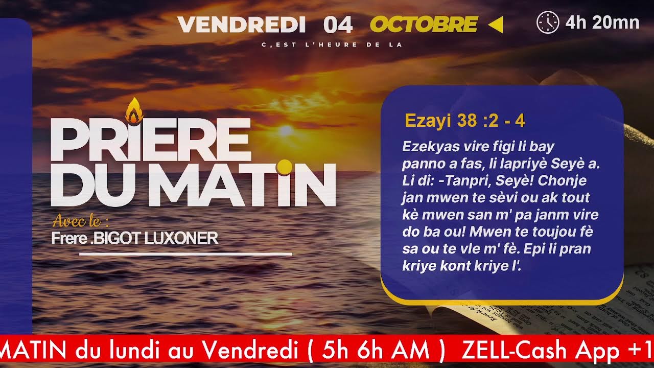PRIERE  DU MATIN - VENDREDI 04 OCTOBRE  2024 - SOUFRI AVEK KOURAJ - FRERE   BIGOT LUXONER