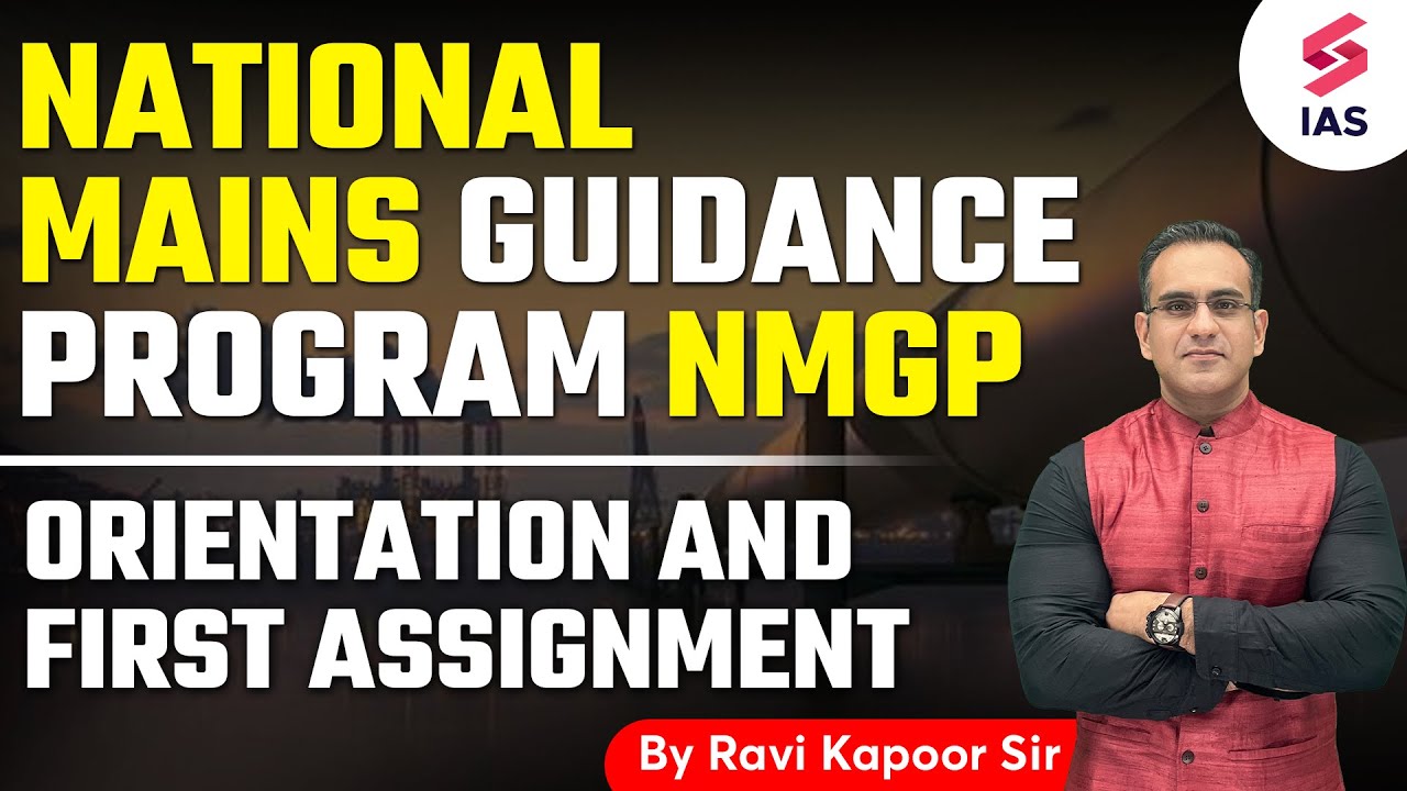National Mains Guidance Program | Orientation and First Assignment | Ravi Kapoor sir | UPSC CSE