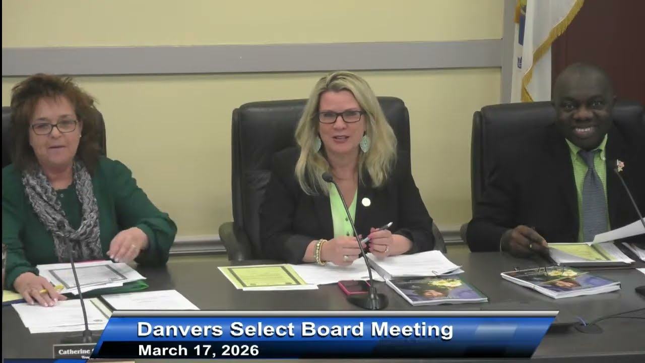 Danvers Select Board Meeting - 3/17/26