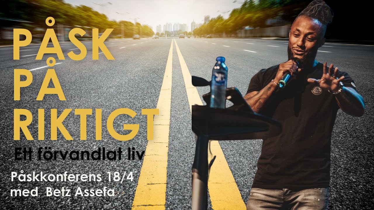 PÅSK PÅ RIKTIGT | Betz Assefa | Långfredag 18 april