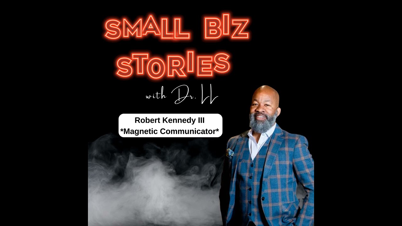 How Storytelling Builds Trust, Visibility, and Sales for Small Businesses with Robert Kennedy III