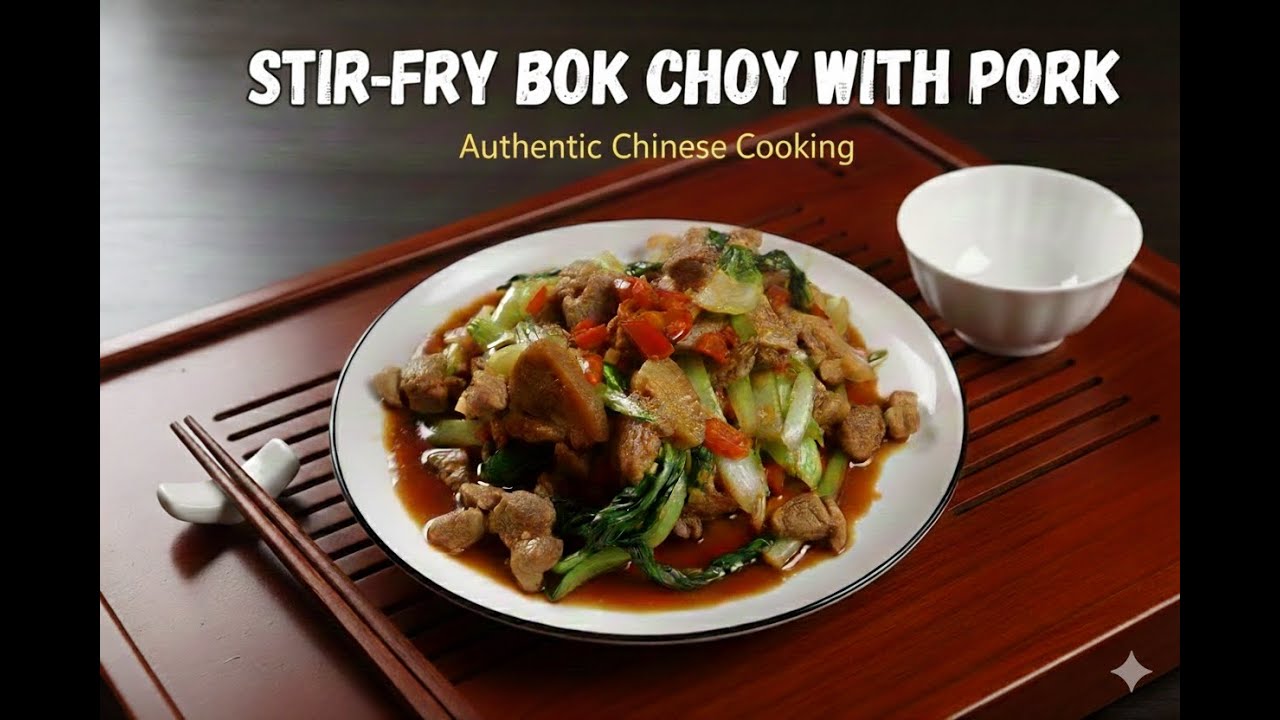Stir-fried Bok Choy with Pork