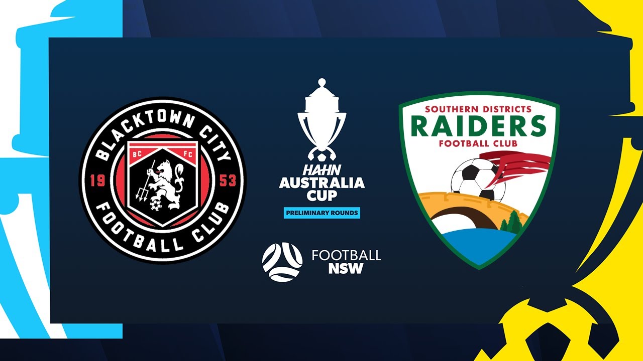 Hahn Australia Cup Round 7: Blacktown City FC v SD Raiders FC
