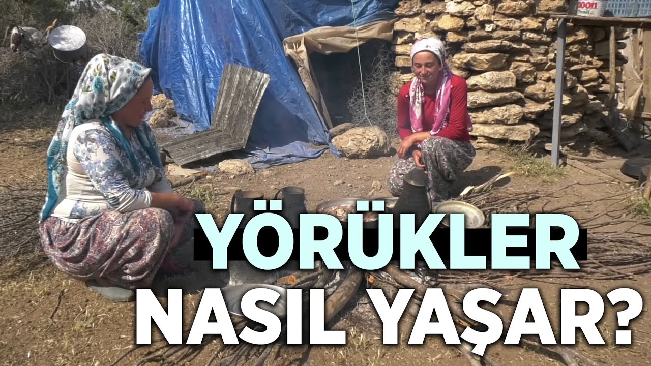 YÖRÜKLER Nasıl Yaşar? - Bizim Köy