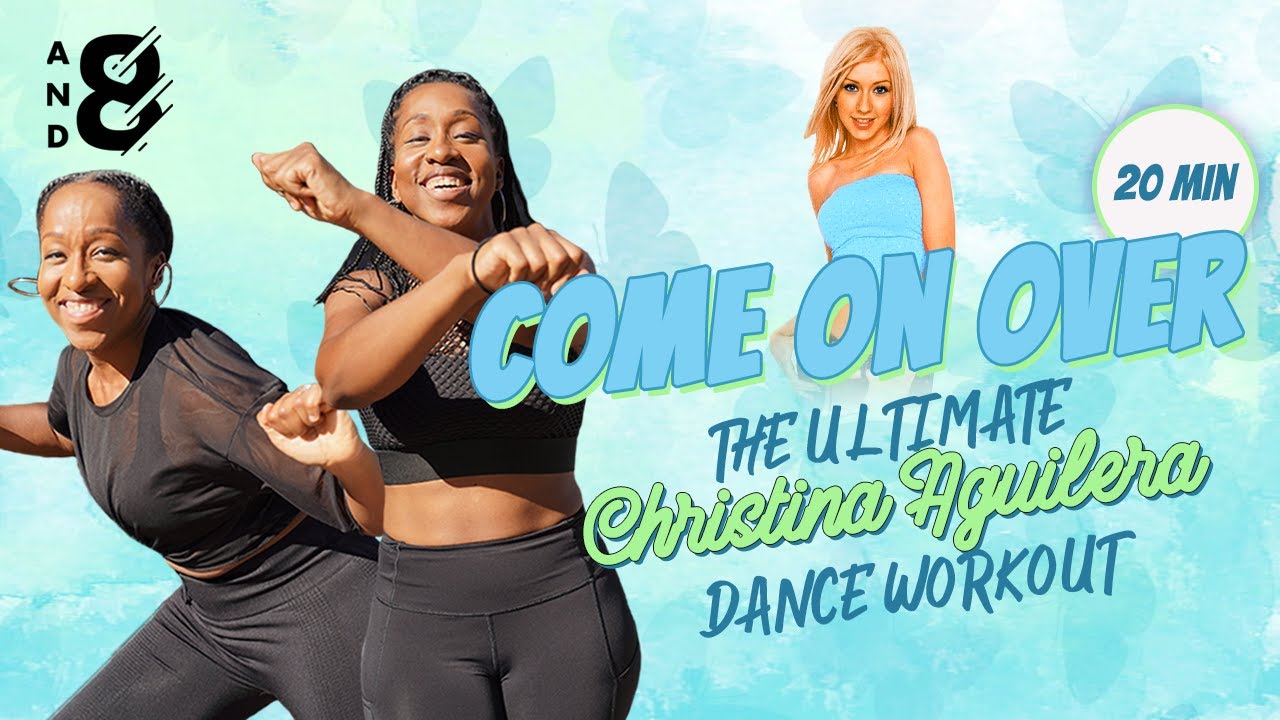 Come On Over: The Ultimate Christina Aguilera Dance Workout // Full Body Cardio // and8 Fitness