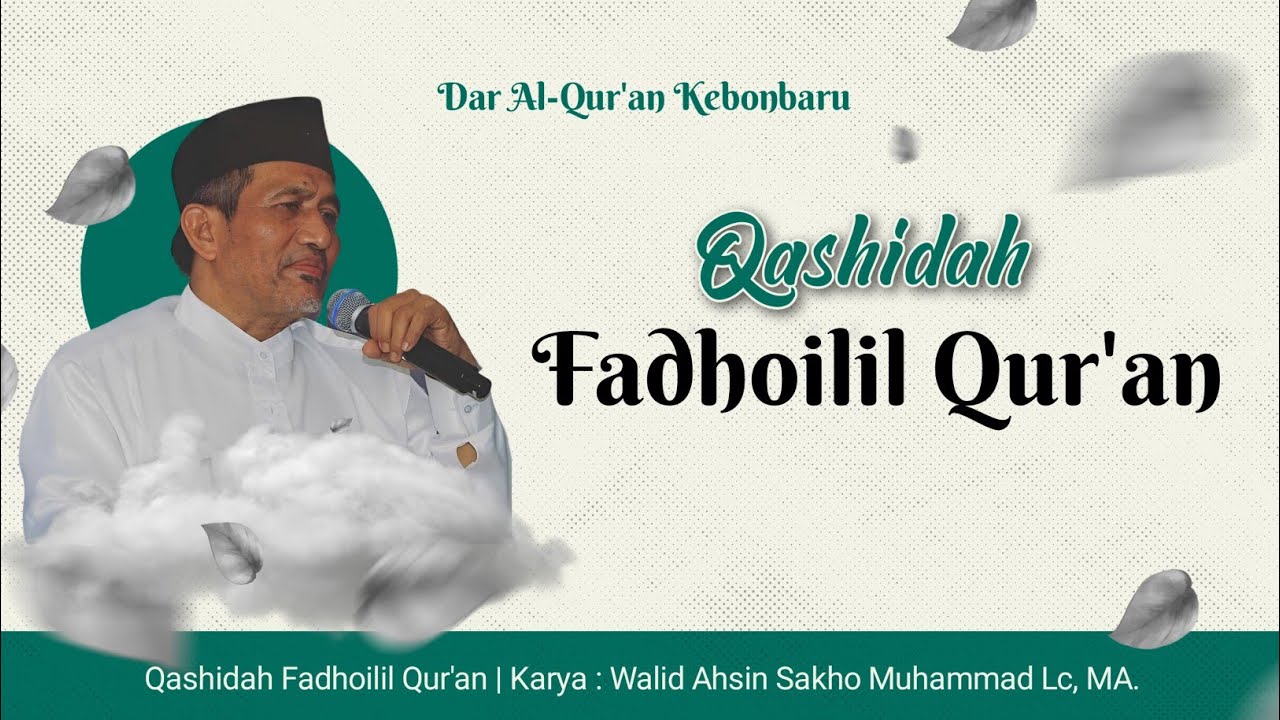 Qashidah Fadhoilil Qur'an | Karya Walid Ahsin Sakho Muhammad Lc, MA.