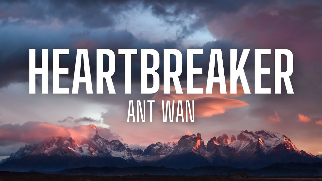 Ant Wan - Heartbreaker (lyrics)