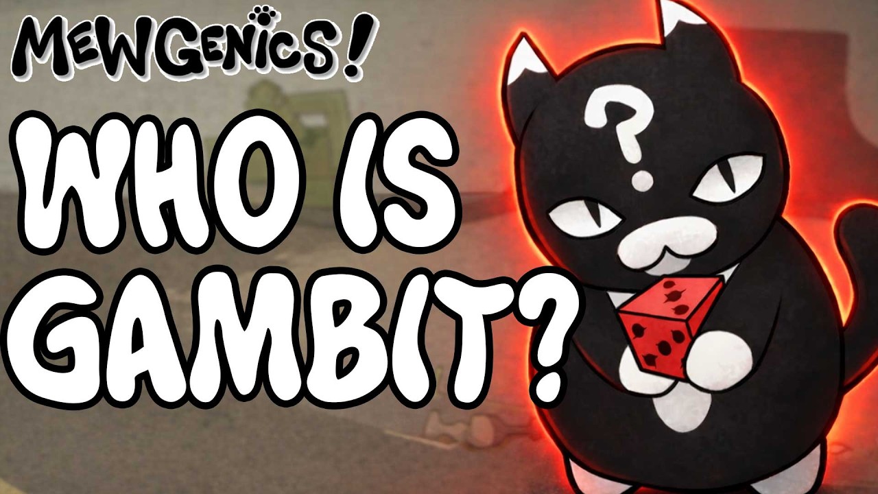 Who is GAMBIT??