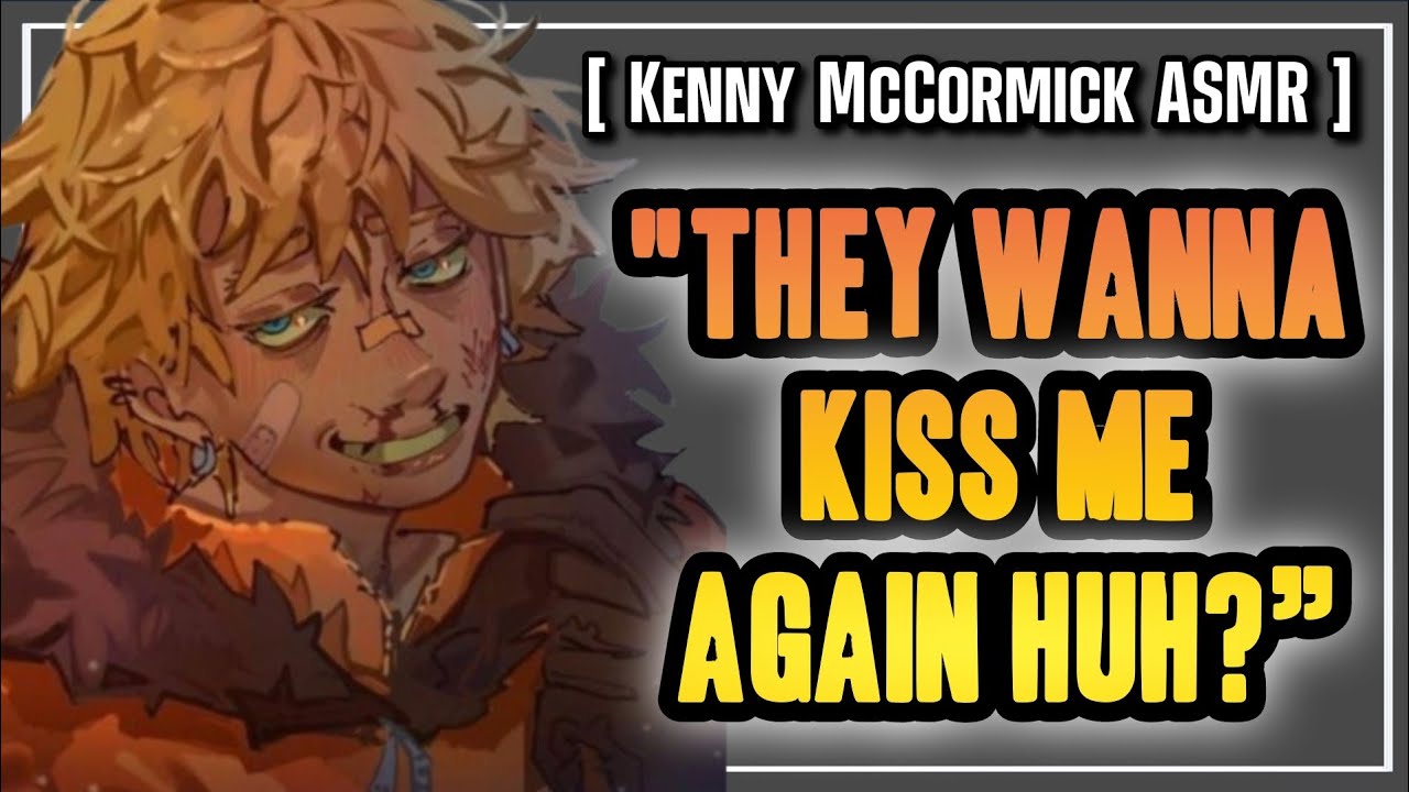 He Flirts With You Infront Of The Boys | Kenny McCormick x Listener | Southpark x listener