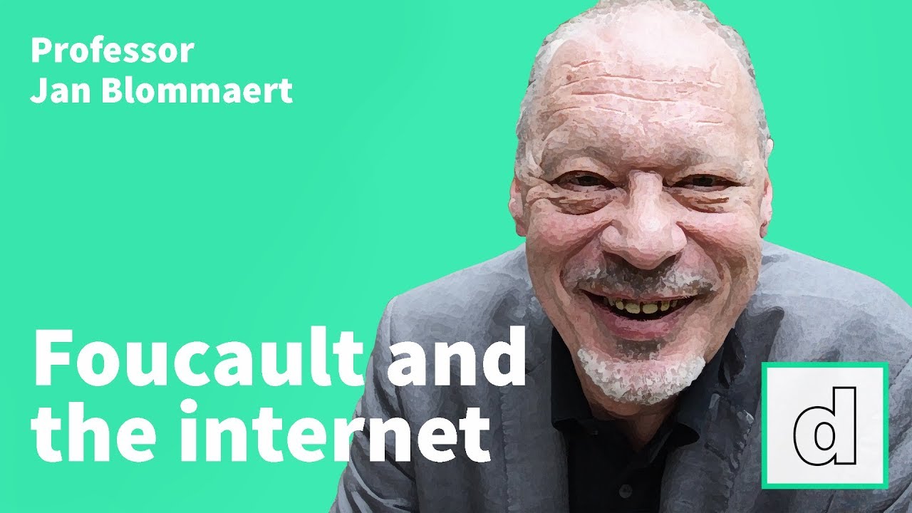 Professor Jan Blommaert on Foucault and the internet