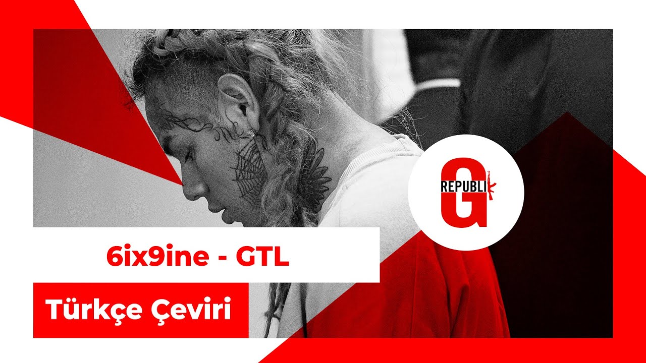 6ix9ine - GTL (Türkçe Altyazılı)