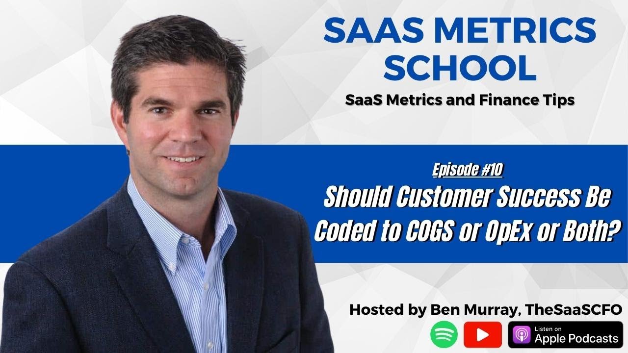 Куда относить расходы на Customer Success: COGS, OpEx или и то, и другое? | SaaS Metrics School |...