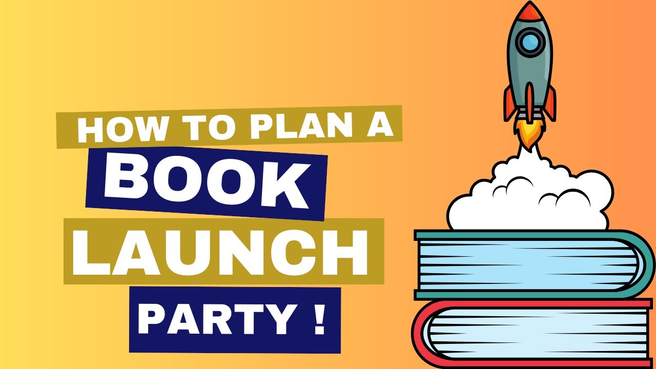 How to Plan a Book Launch Party