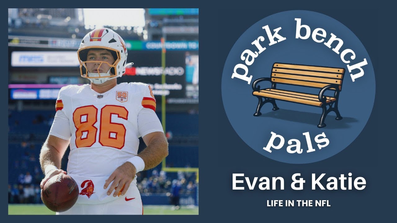 Park Bench Pals Podcast - Evan & Katie: Life in the NFL, Nurses are Superheroes, and Disney Trivia