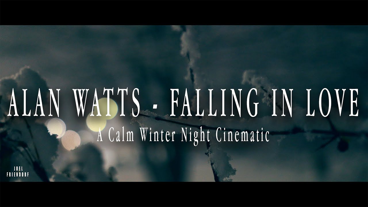 Alan Watts - Falling in Love | A Calm Winter Night 4K Cinematic