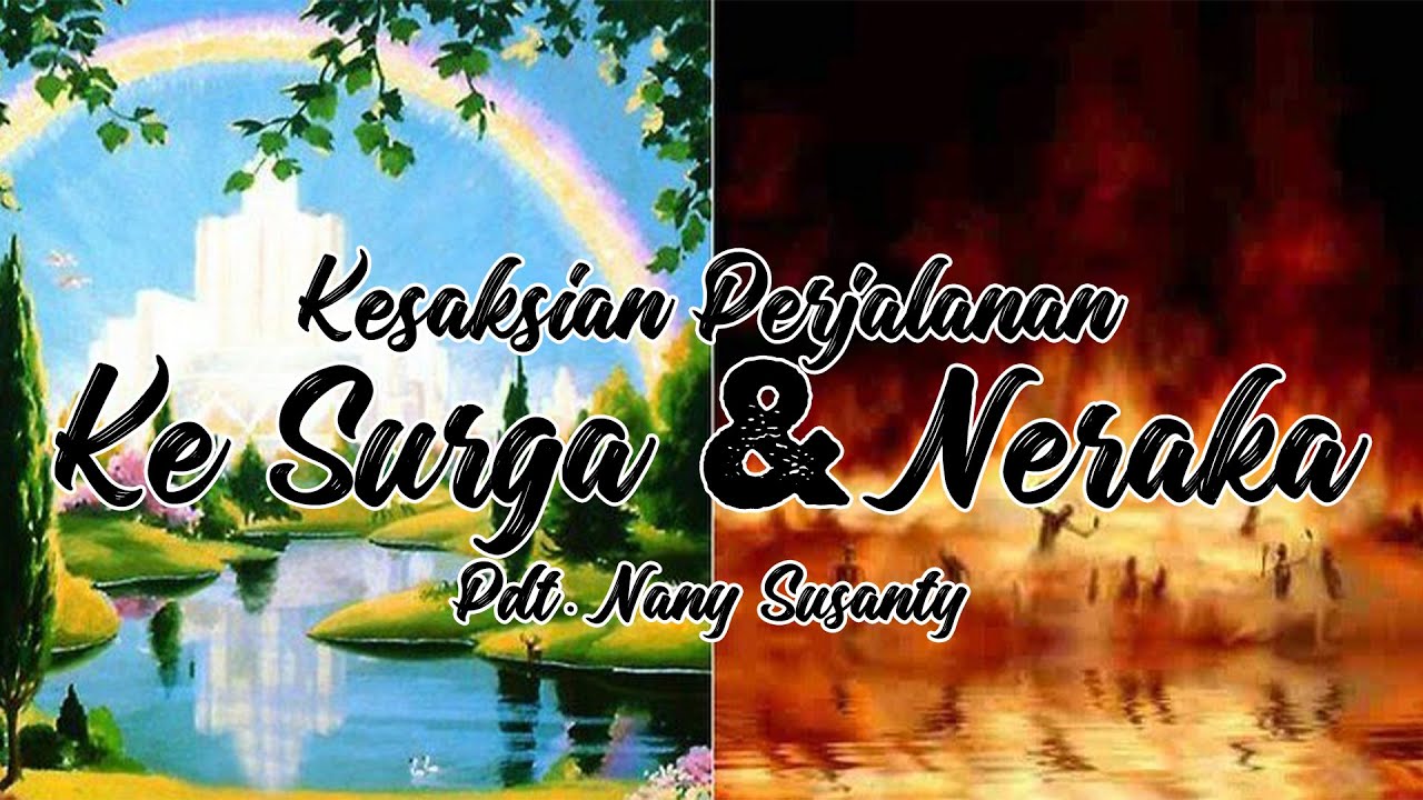 PW KE-92, 06 Mei 2023 Pdt. Nany Susanty - Kesaksian Perjalanan Surga Dan Neraka