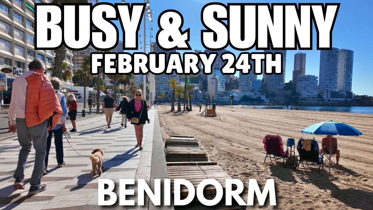 Benidorm: Busy Levante Beach & Very Sunny Weather! 🏖️ February 24th