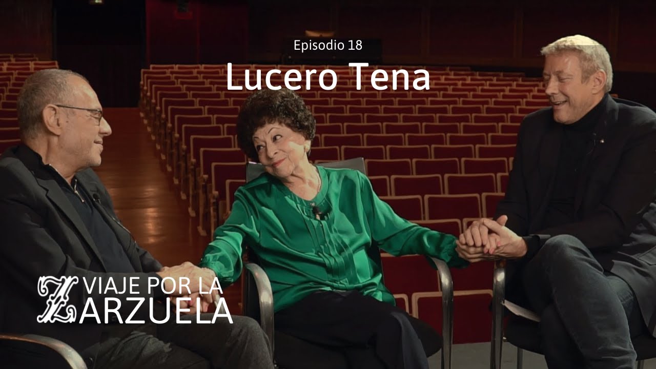 Viaje por la Zarzuela (cap. 18) | Especial Lucero Tena
