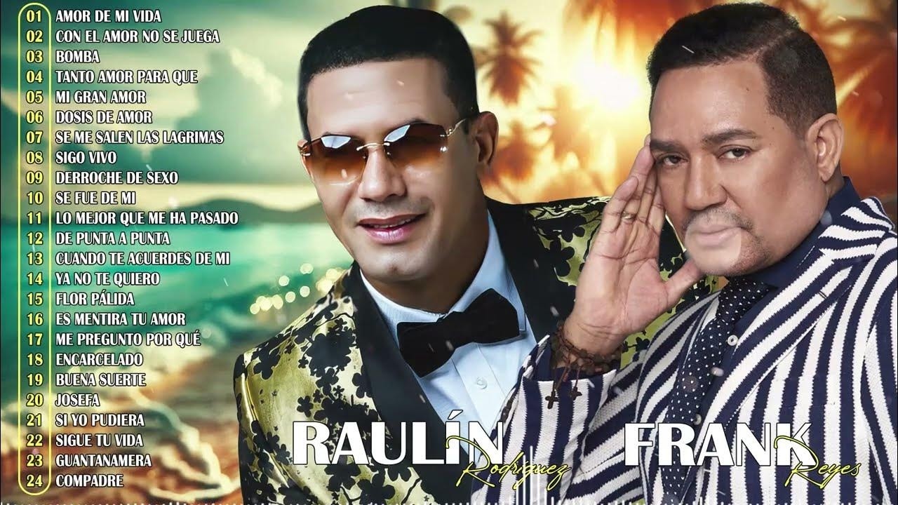 RAULIN RODRIGUEZ Y FRANK REYES SUS MEJORES ÉXITOS   LAS 30 GRANDES CANCIONES BACHATA 2026