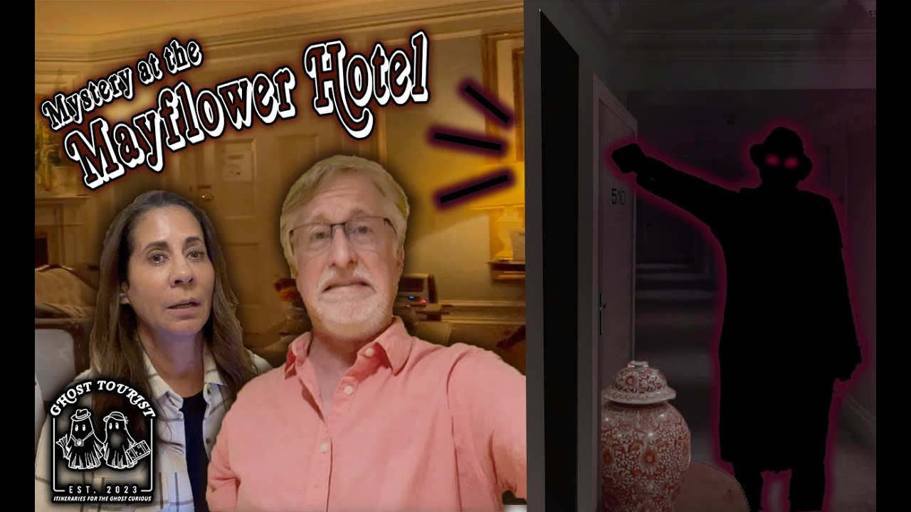 Ghostly Intruder, paranormal knocks and eerie Orbs at The Mayflower Park Hotel/Ghost Tourist - S4E7