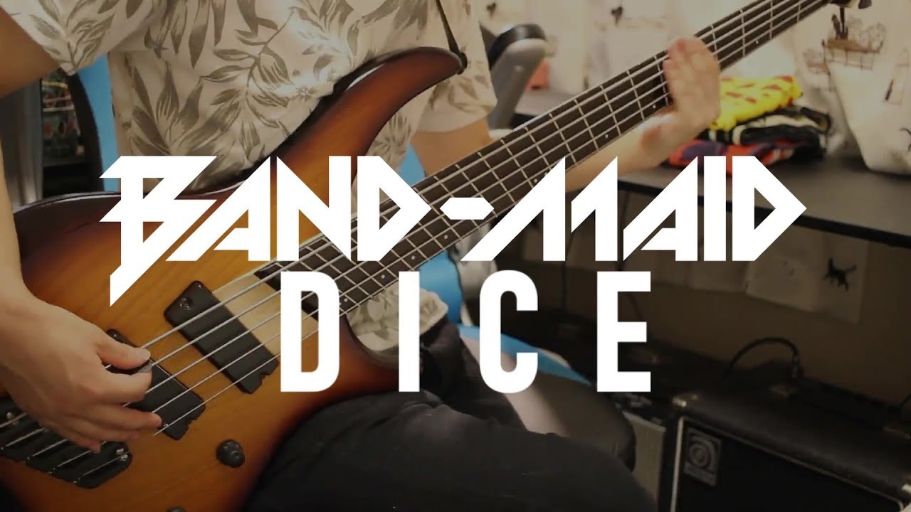 BAND-MAID DICE  Bass Cover