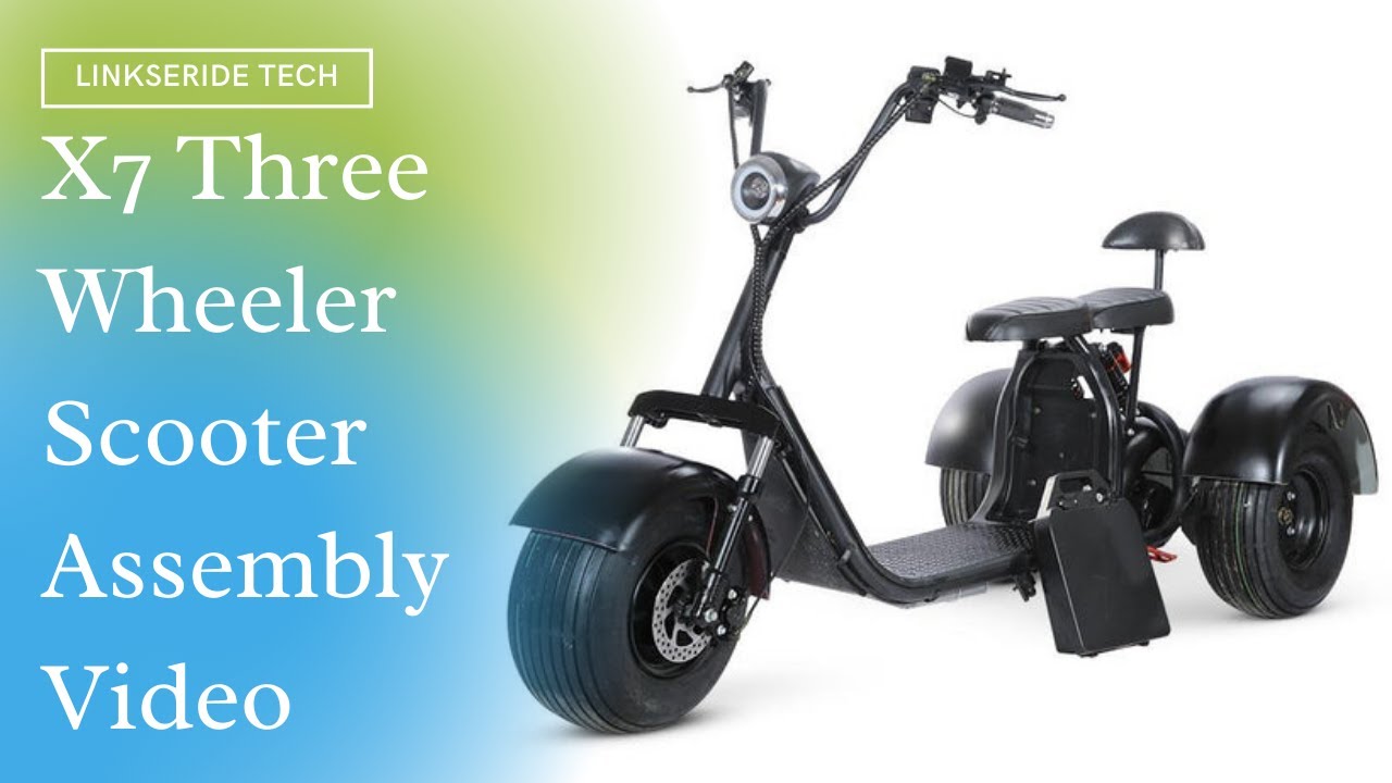 X7 Three Wheeler Electric Scooter Tricycle Assembly Video
