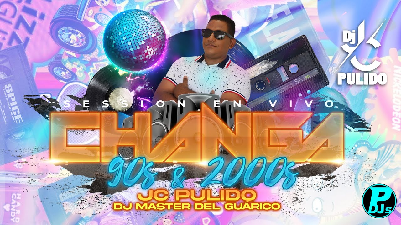 Changa 90s y 2000s - JC Pulido DJ Master del Guárico en Vivo