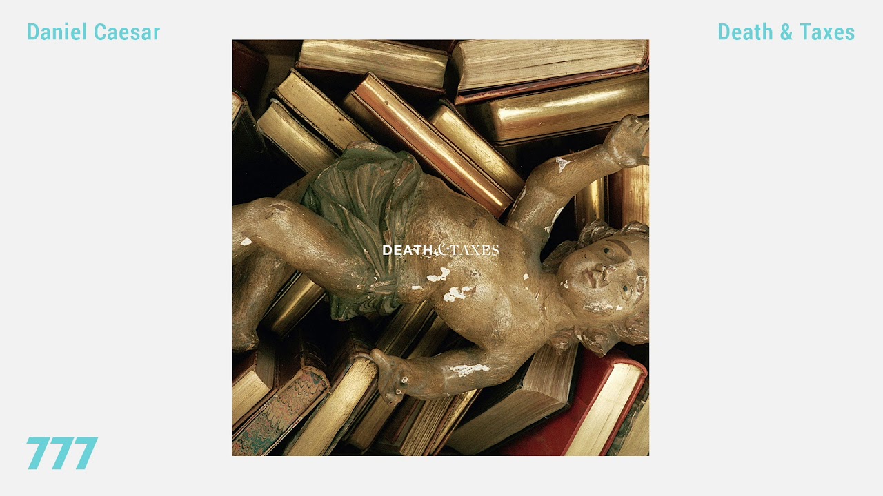 Daniel Caesar - Death & Taxes
