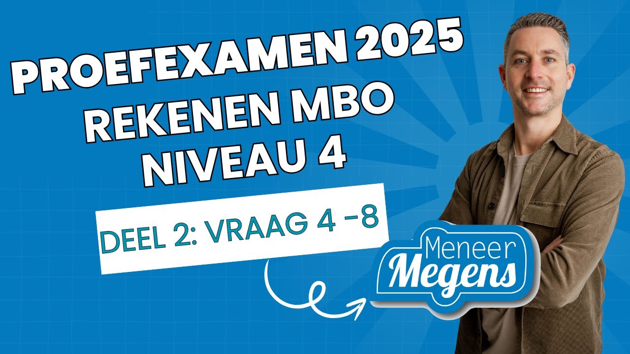 Proefexamen MBO Rekenen 2025 - Niveau 4 - Deel 2 - Vraag  4  t/m 8