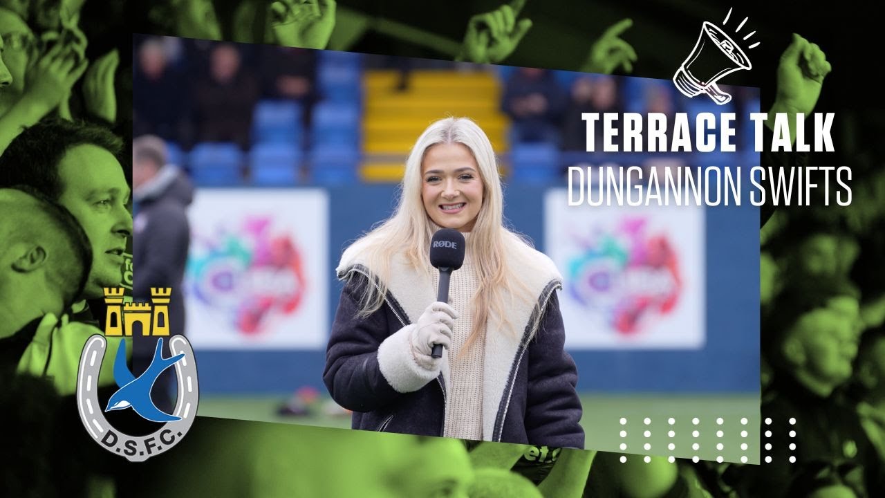 Terrace Talk | Dungannon Swifts
