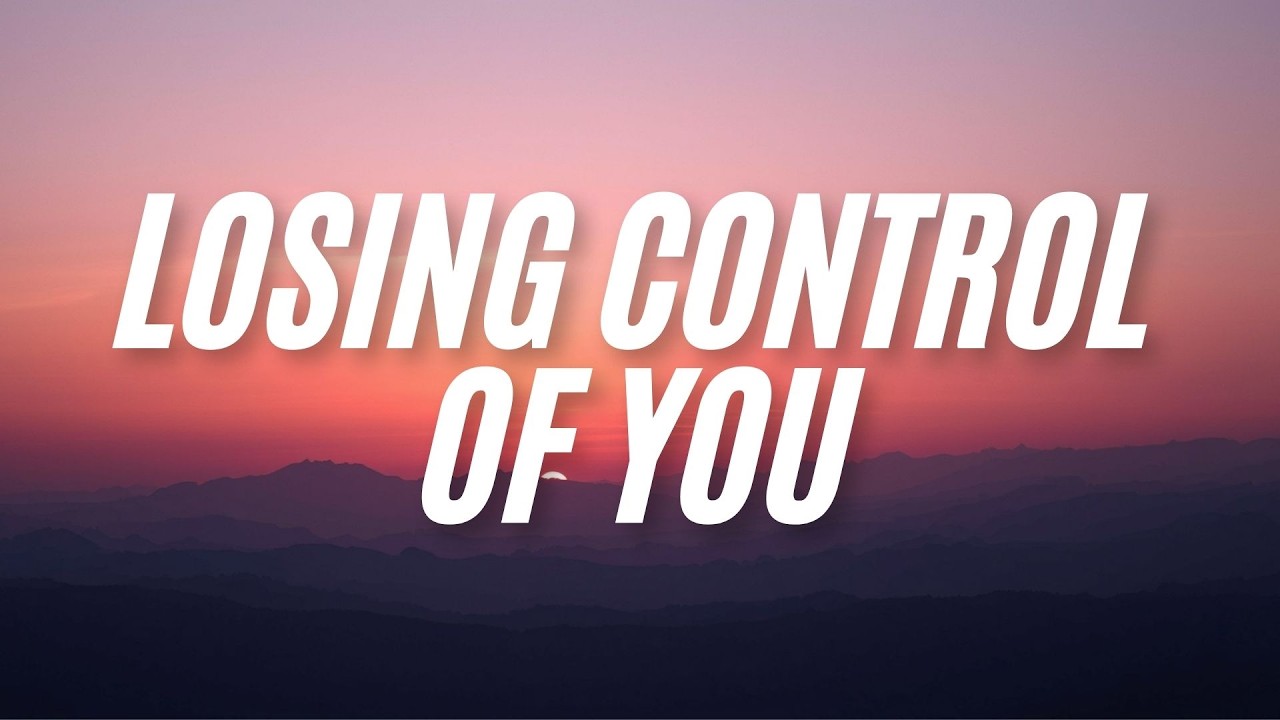Losing Control of You 💔 ( Lyrics )