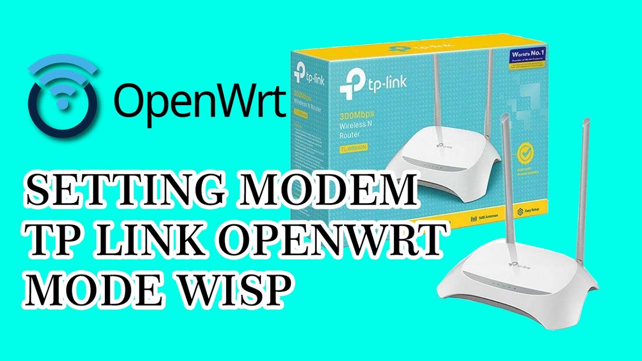 SETTING MODEM TPLINK OPENWRT MODE WISP