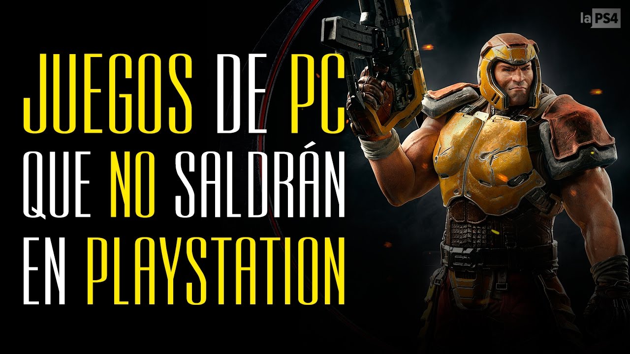 Grandes Juegos de PC que nos perderemos en PLAYSTATION | LaPS4