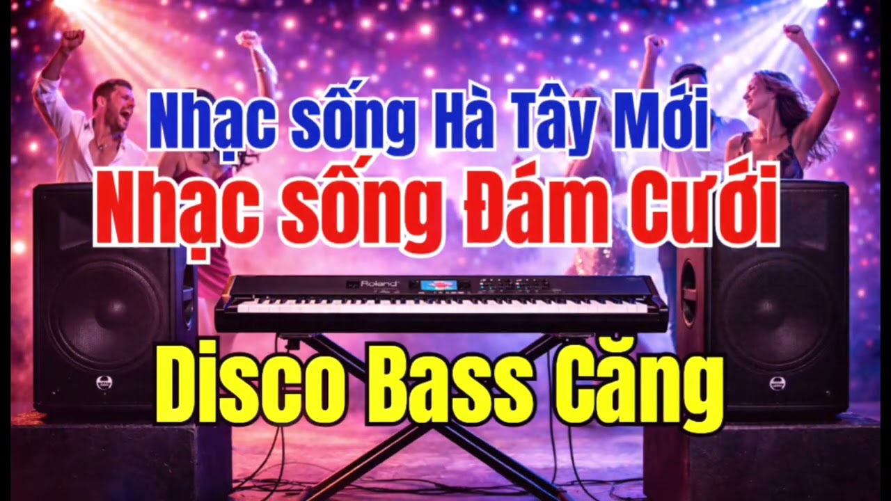 Nhạc sống Hà Tây 2026 Mới Nhất | Nhạc sống Đám Cưới 2026 | LK Disco Không Lời Bass Căng Nhất 