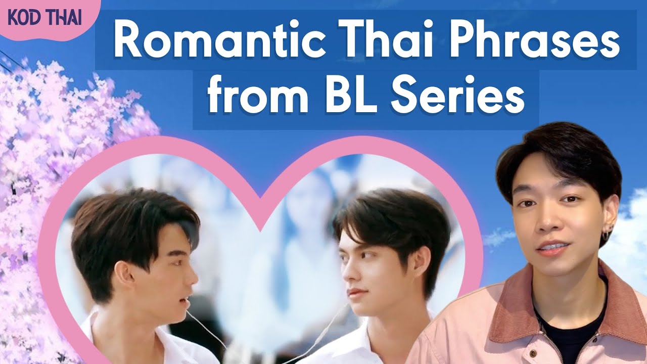 Real Thai You&rsquo;ll Hear in BL (And What It Really Means)