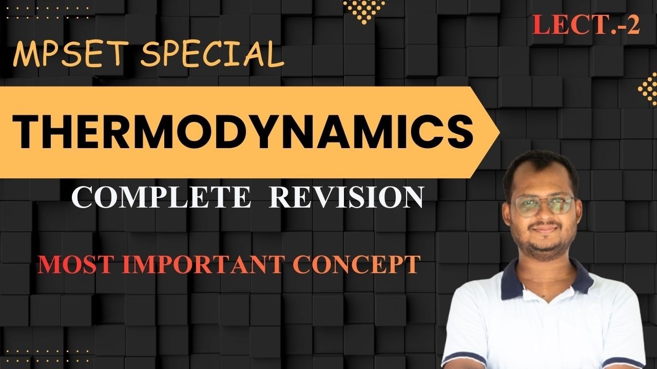 Thermodynamics for MPSET 2025 | Complete Revision | Lecture 2 | Chemical Sciences #mpset