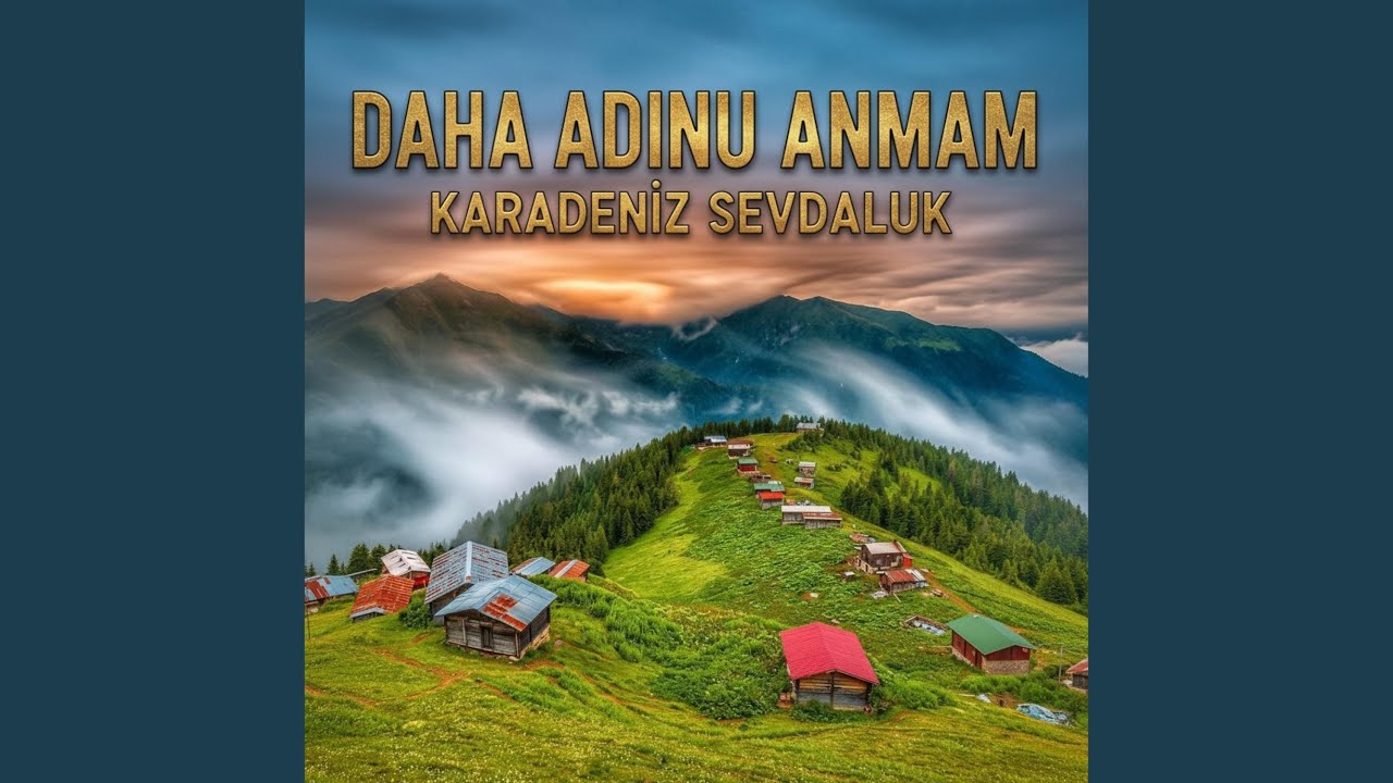 Daha Adınu Anmam