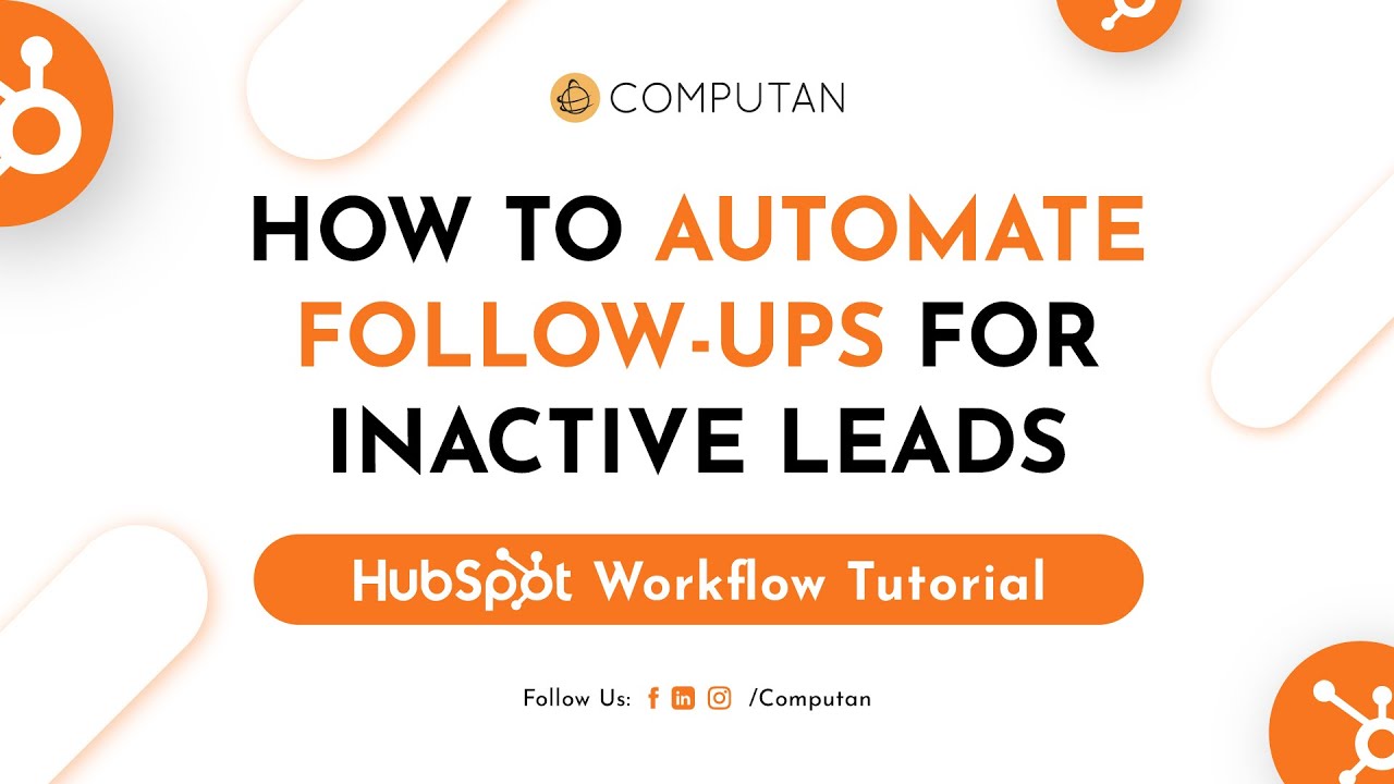 How to Automate Follow-Ups for Inactive Leads | HubSpot Workflow Tutorial